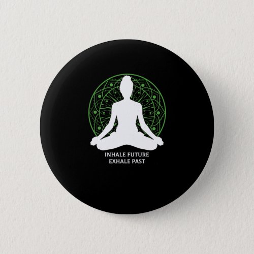 Inhale Future Exhale Past Yoga Yogi Meditation Gif Button