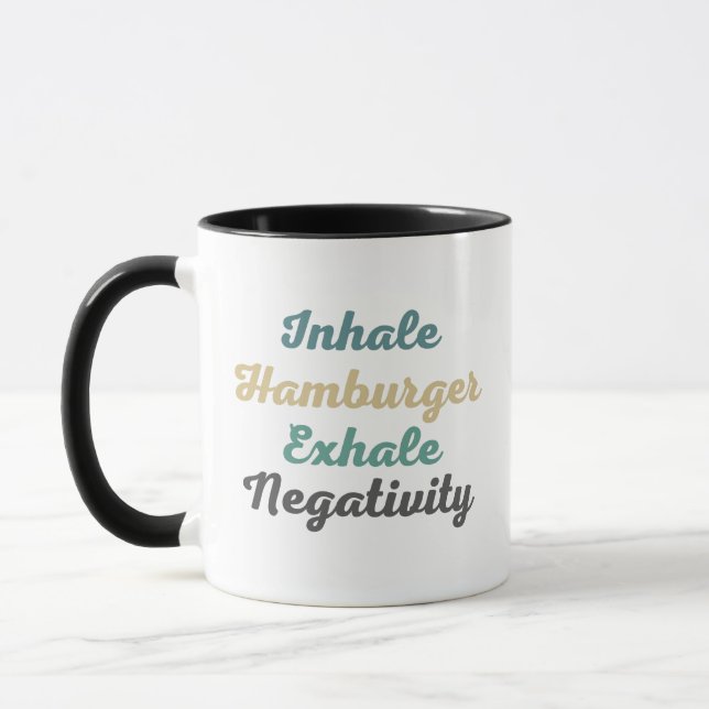 Inhale Hamburger Exhale Negativity Mugs n Cups (Left)