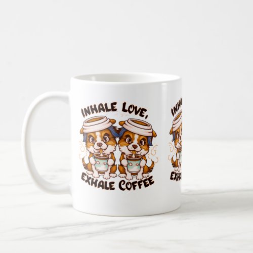 âœInhale love exhale coffeeâ dog lovers drink Coffee Mug