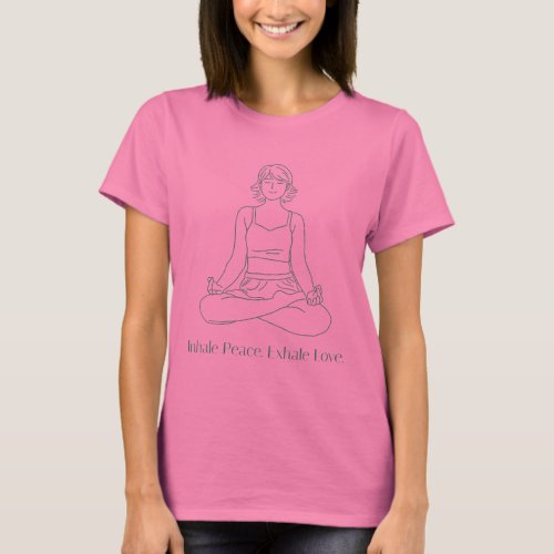 INHALE PEACE EXHALE LOVE YOGA FITNESS T_Shirt