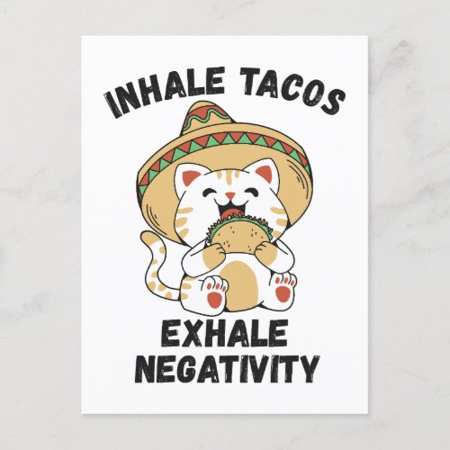 Inhale tacos exhale negativity postcard