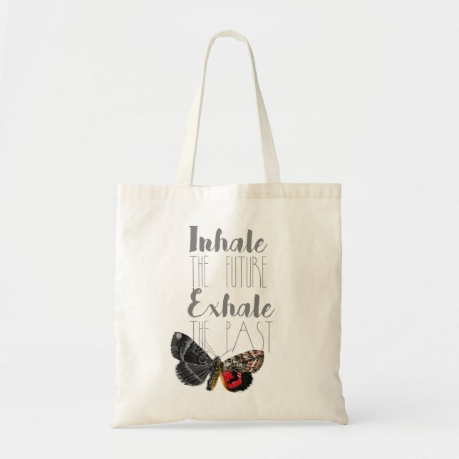 Inhale the Future, Exhale the Past | Moth | Tote Bag (Front)