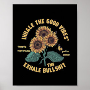 Inhale The Good Vibes And Exhale The Bull Sticker Poster