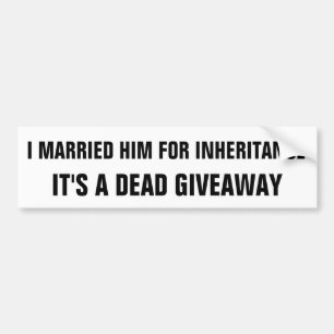 Inheritance: A Dead Giveaway Bumper Sticker