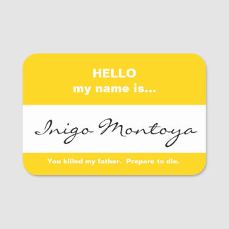 Inigo Montoya Name Tag
