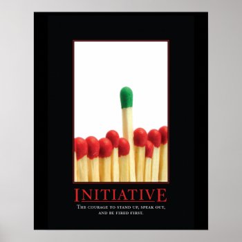 Initiative Demotivational Posters by Libertymaniacs at Zazzle
