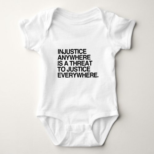 INJUSTICE ANYWHERE IS A THREAT TO JUSTICE _png Baby Bodysuit