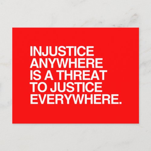 INJUSTICE ANYWHERE IS A THREAT TO JUSTICE _png Postcard