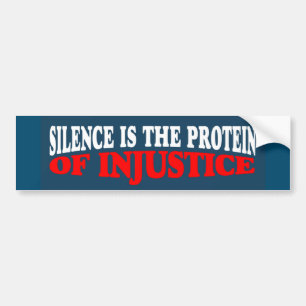 Injustice hates vocal activism bumper sticker