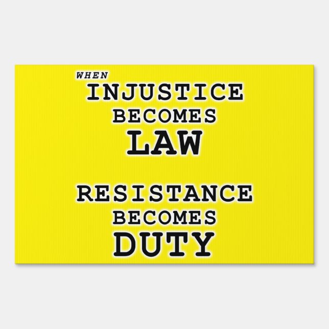 Injustice Law – Resistance Duty Sign (Front)