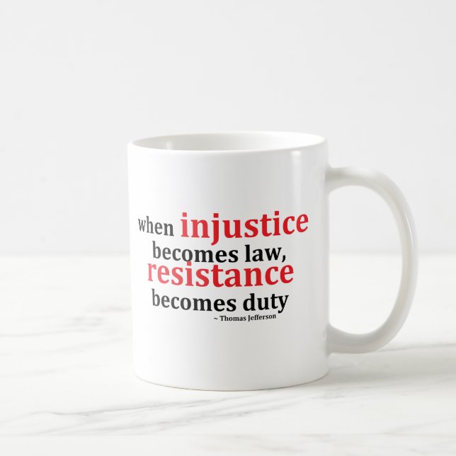 Injustice Resistance Coffee Mugs (Right)