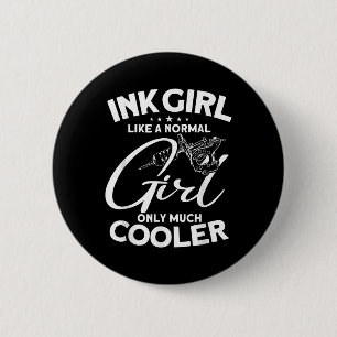 Ink Girl - Tattoo Lover Tattooist Tattoo Artist  Button