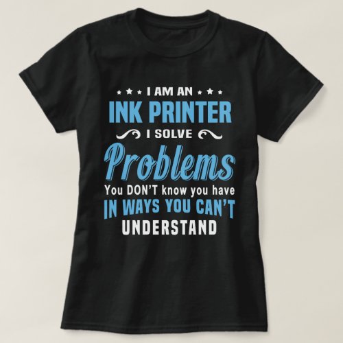 Ink Printer T_Shirt