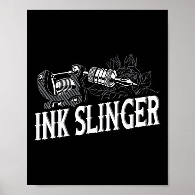 Ink Slinger - Tattoo Artist  Poster (Front)