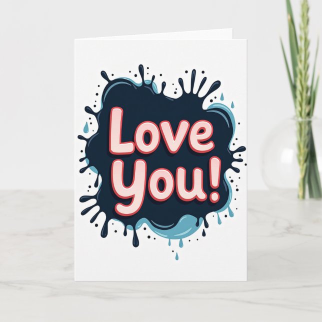 Ink Splash Love You Card (Front)