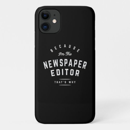 Ink_Stained Authority _ Newspaper Editor Pride iPhone 11 Case