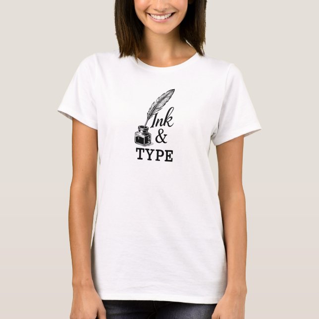 Ink & Type T-Shirt (Front)