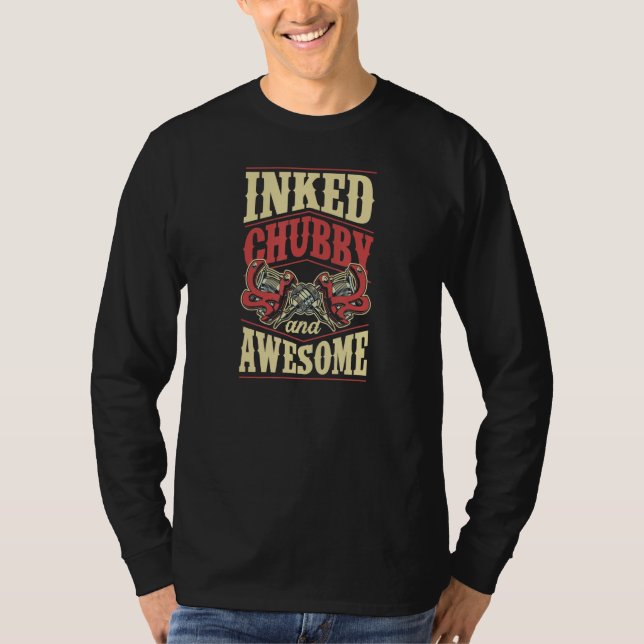 Inked Chubby And Awesome Body Positive Tattoo 3 T-Shirt (Front)
