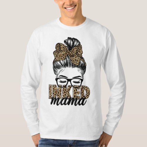 Inked Mama Messy Bun Mom Life Leopard Tattooed Mom T_Shirt