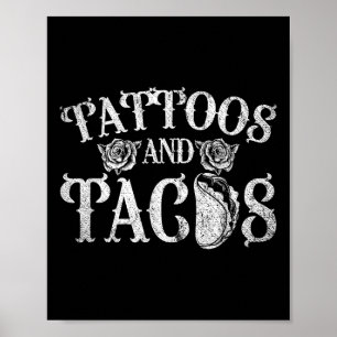 Inked Mexican Food Tattoos And Tacos Tattoo  Poster