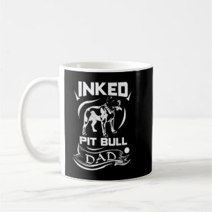 Inked Pit Bull Dad - PitBull T-Shirt for Men Coffee Mug