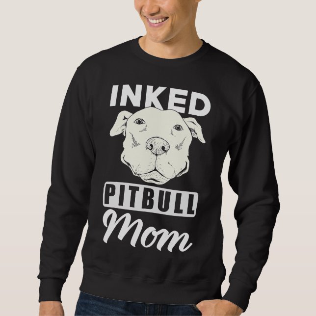 Inked Pitbull Mom Sweatshirt (Front)