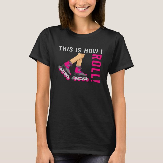 Inline Girl Skating Queen Skates Skater Funny Gift T-Shirt (Front)