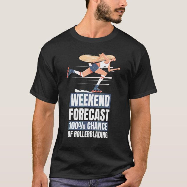 Inline Skater Weekend Forecast Rollerblading T-Shirt (Front)