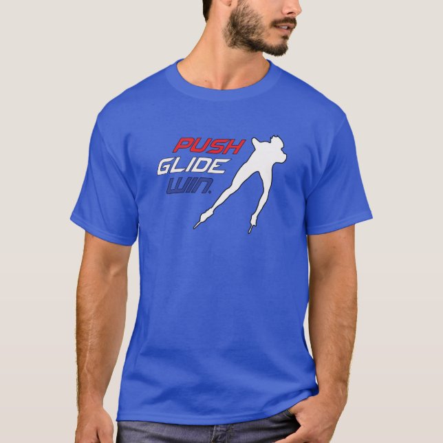 Inline Speed Skating Push, Glide, Win Design T-Shirt (Front)