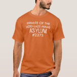 Inmate Asylum Personalized T-shirt at Zazzle