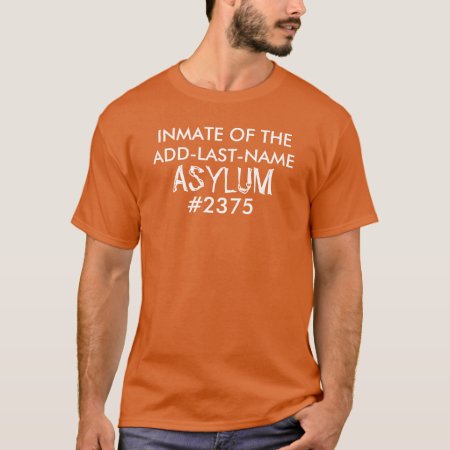Inmate Asylum Personalized T-shirt
