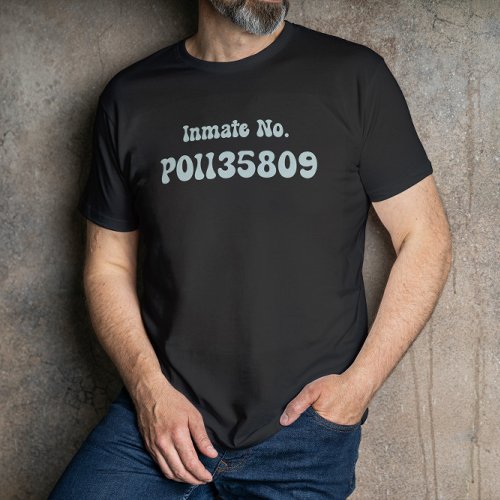 Inmate No PO 1135809 Retro Typography T_Shirt