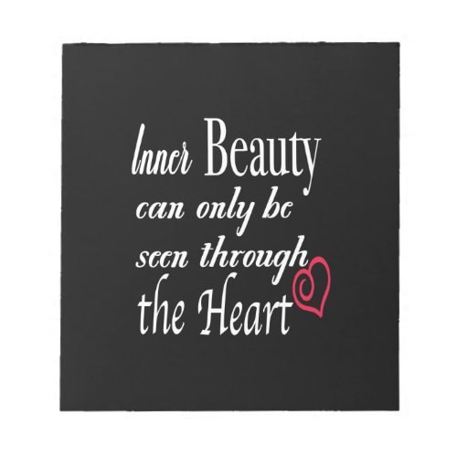 inner beauty can only seen through the heart notepad