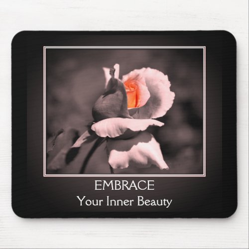 Inner Beauty Rosebud Inspirational  Mouse Pad