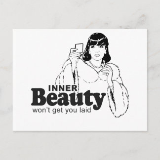 INNER BEAUTY WON'T GET YOU LAID POSTCARD