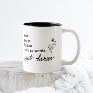 Inner Peace Begins with no Words just Horses Mug