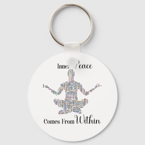 Inner Peace Comes From Within Keychain