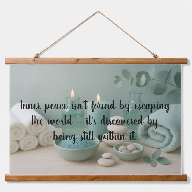Inner peace isn't found by escaping the world hanging tapestry (Front)