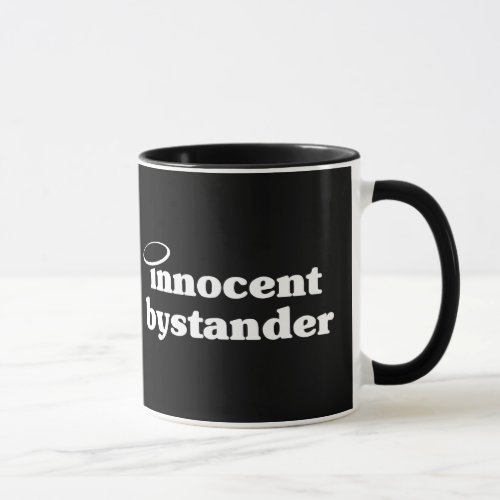 Innocent Bystander Mug