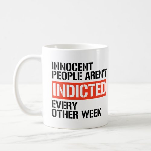 Innocent People arent indicted Coffee Mug