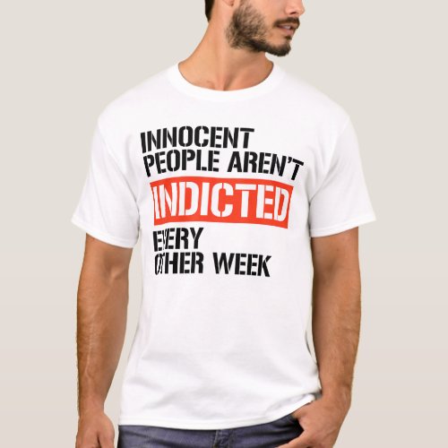 Innocent People arent indicted T_Shirt