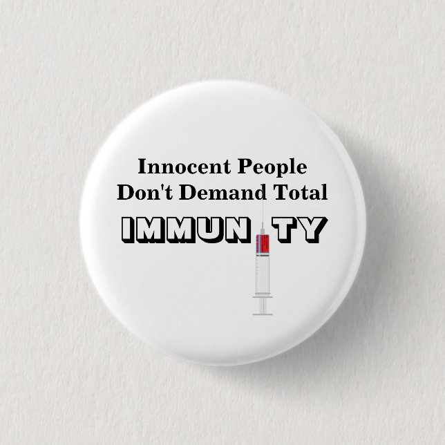 Innocent People Don't Demand Total IMMUNITY Button (Front)