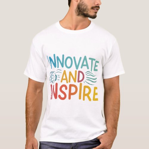 Innovate and Inspire T_Shirt