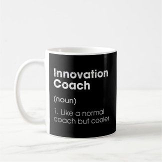 Innovation Coach Definition Innovator Humor Strate Coffee Mug