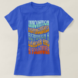 Innovation Creativity Quote with Multicolored Text T-Shirt
