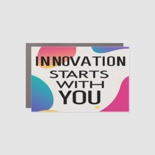 Innovation Starts With You Car Magnet