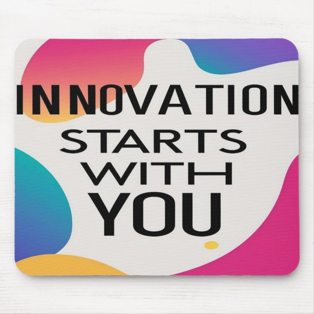 Innovation Starts With You Mouse Pad (Front)