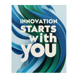 Innovation Starts With You option 2 Acrylic Print