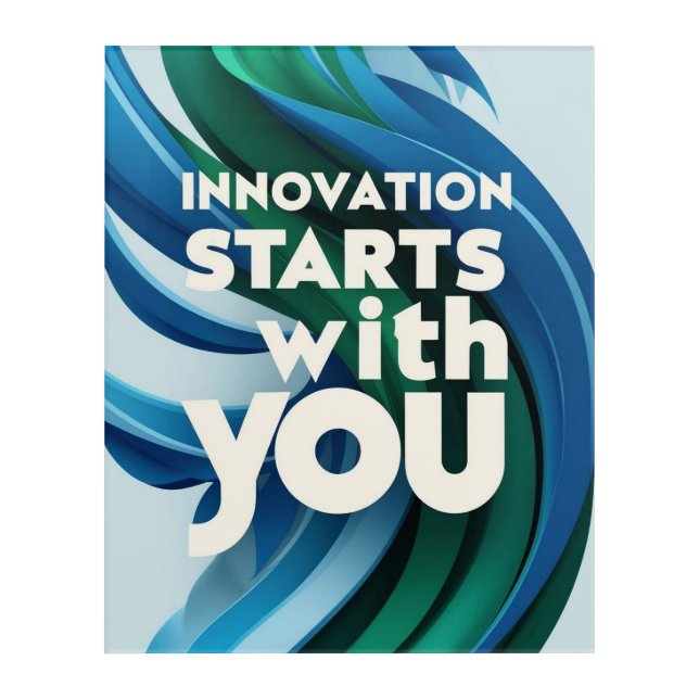 Innovation Starts With You option 2 Acrylic Print (Front)