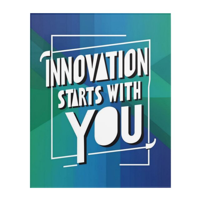 Innovation Starts With You option 3 Acrylic Print (Front)
